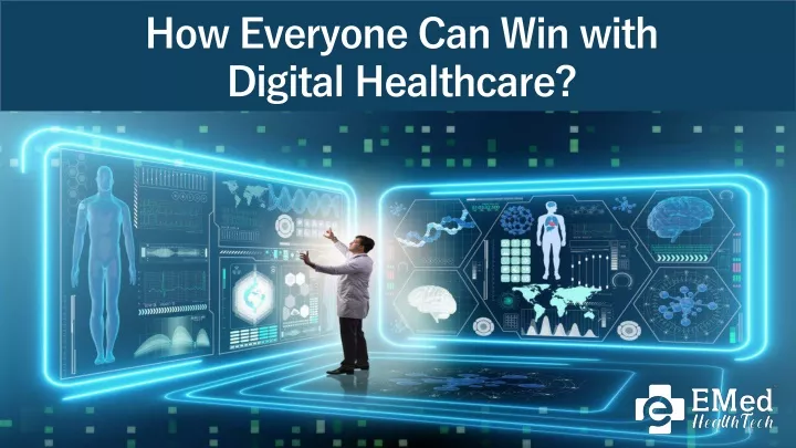 how everyone can win with digital healthcare