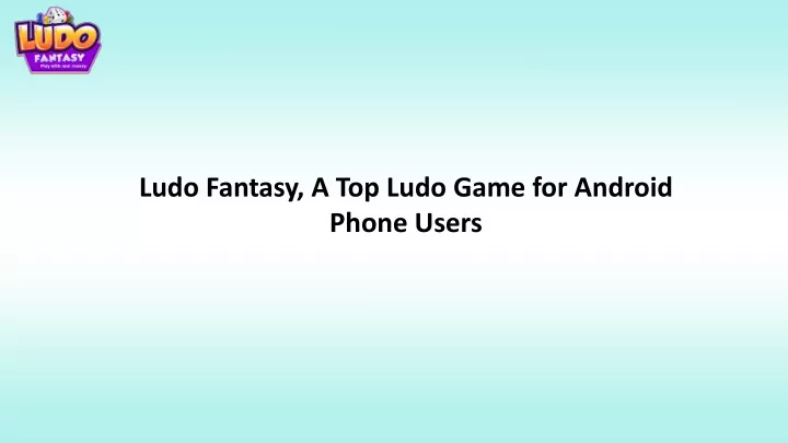ludo fantasy a top ludo game for android phone