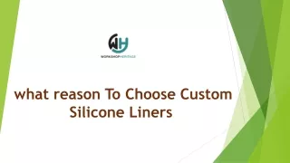 what reason To Choose Custom Silicone Liners