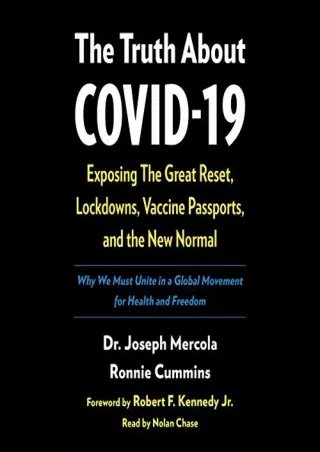 [EbooK Epub] The Truth About COVID-19: Exposing the Great Reset, Lockdowns, Vaccine Passports, and the New Normal Full