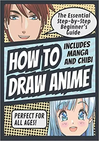 [EbooK Epub] How to Draw Anime: The Essential Step-by-Step Beginner’s Guide to Drawing Anime Full
