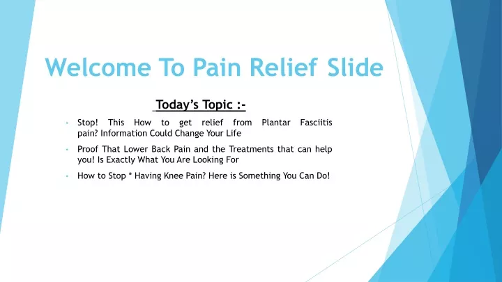 welcome to pain relief slide