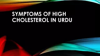 Symptoms of High Cholesterol in Urdu