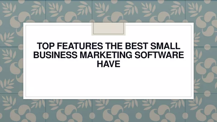 top features the best small business marketing
