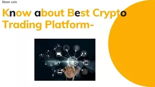 Know about Best Crypto Trading Platform-