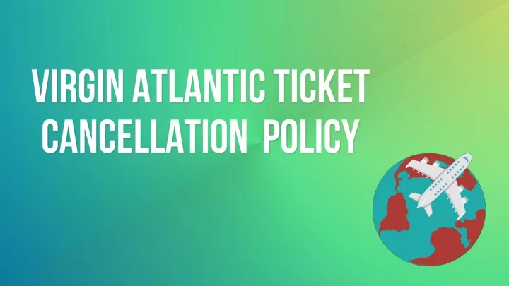 virgin atlantic ticket cancellation policy