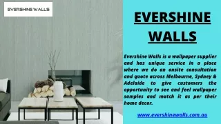 evershine walls and has unique service in a place