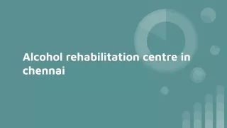 Alcohol rehabilitation centre in chennai