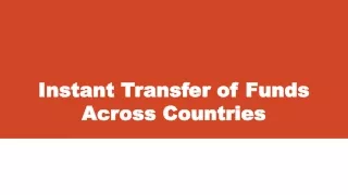 instant transfer of funds across countries