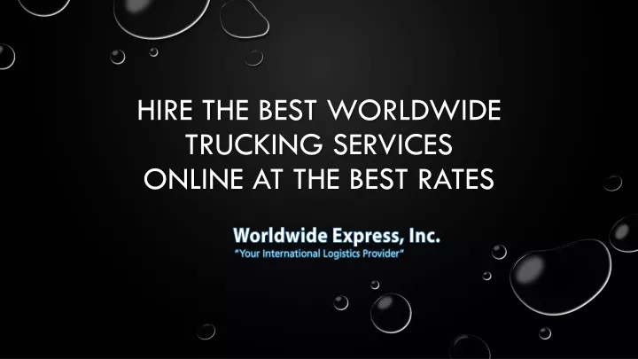 hire the best worldwide trucking services online at the best rates