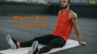 What to Wear to Yoga Class