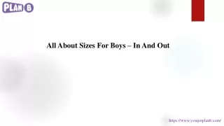 all about sizes for boys in and out