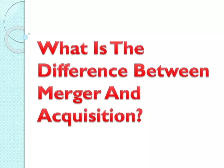 what is the difference between merger and acquisition