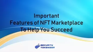Important Features of NFT Marketplace To Help You Succeed
