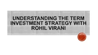 understanding the term investment strategy with rohil virani
