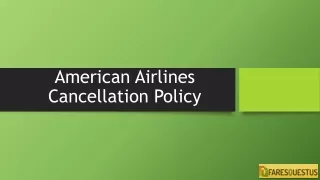 American Airlines Cancellation Policy |  1(800) 580-0142 | FaresQuestus