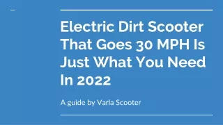 Electric Dirt Scooter That Goes 30 MPH Is Just What You Need In 2022