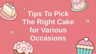Tips To Pick The Right Cake for Various Occasions
