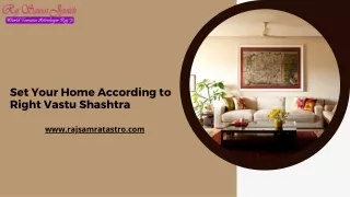 Set Your Home According to Right Vastu Shashtra