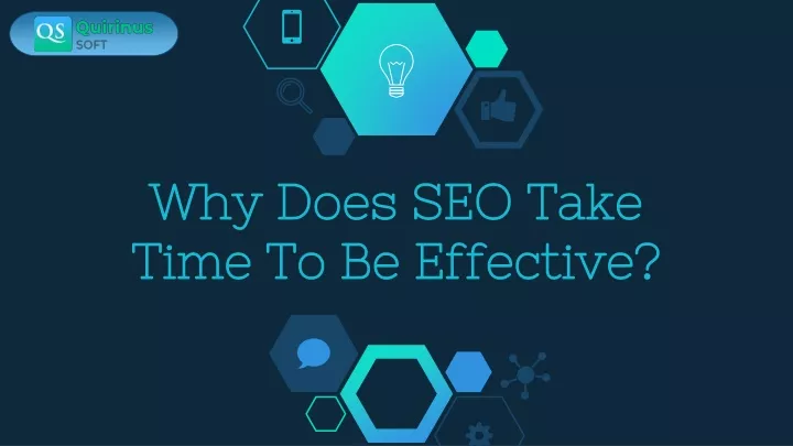 why does seo take time to be effective