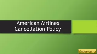 American Airlines Cancellation Policy |  1(800) 580-0142 | FaresQuestus