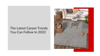 The Latest Carpet Trends You Can Follow in 2022