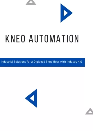Kneo Automation Industrial Solutions for Digitized Shop floor with Industry 4.0