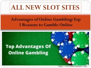 Advantages of Online Gambling: Top 5 Reasons to Gamble Online