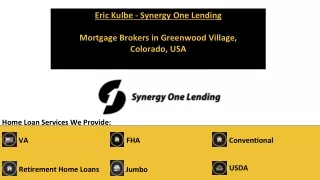 Eric Kulbe - Synergy One Lending