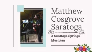 Matthew Cosgrove Saratoga - A Saratoga Springs Musician