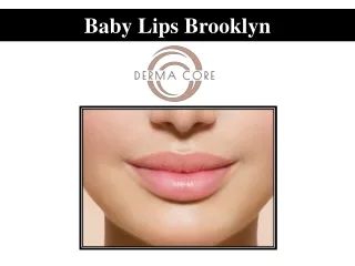 Baby Lips Brooklyn