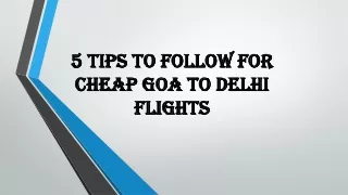 5 tips to follow for cheap Goa to Delhi flights