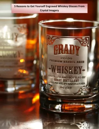 5 Reasons to Get Yourself Engraved Whiskey Glasses From Crystal Imagery