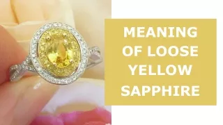 Meaning Of Loose Yellow Sapphire.