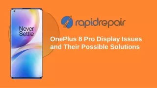 oneplus 8 pro display issues and their possible