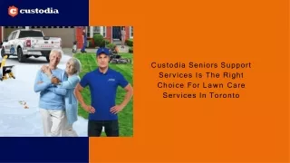 Contact Custodia Seniors Support Services For Lawn Care Services In Toronto