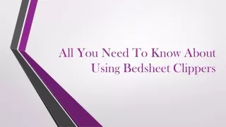 Need To Know About Using Bedsheet Clippers