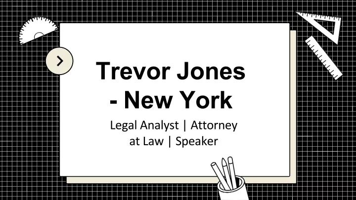 trevor jones new york legal analyst attorney