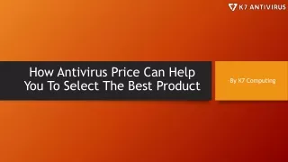 How Antivirus Price Can Help You To Select The Best Product