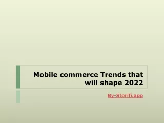 Mobile commerce Trends that will shape 2022