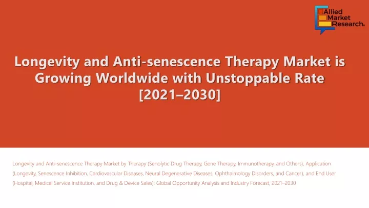 longevity and anti senescence therapy market