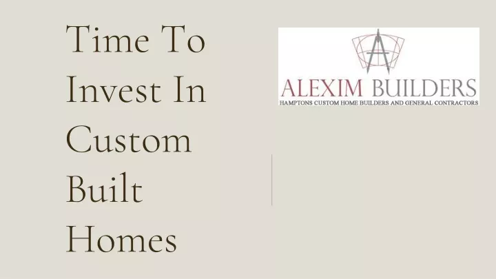 time to invest in custom built homes