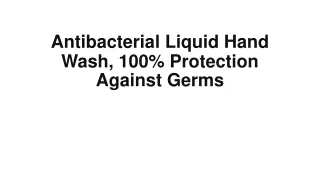 Antibacterial Liquid Hand Wash, 100% protection against germs