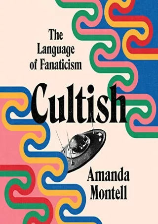 [PDF] Free Download Cultish: The Language of Fanaticism Full