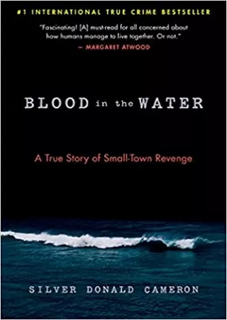 (READ-PDF!) Blood in the Water: A True Story of Small-Town Revenge Full