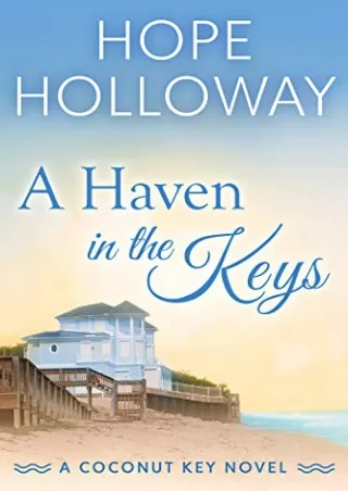 [DOWNLOAD] A Haven in the Keys (Coconut Key, #4) Full