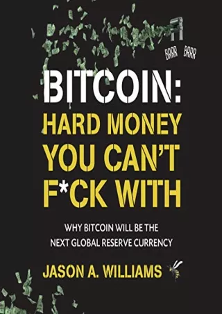 epub download Bitcoin: Hard Money You Can't F*ck With: Why bitcoin will be the next global reserve currency Full