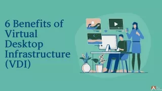 6 Benefits of Virtual Desktop Infrastructure(VDI)