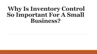 Why Is Inventory Control So Important For A Small Business?