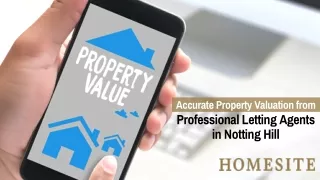 Accurate Property Valuation from Professional Letting Agents in Notting Hill